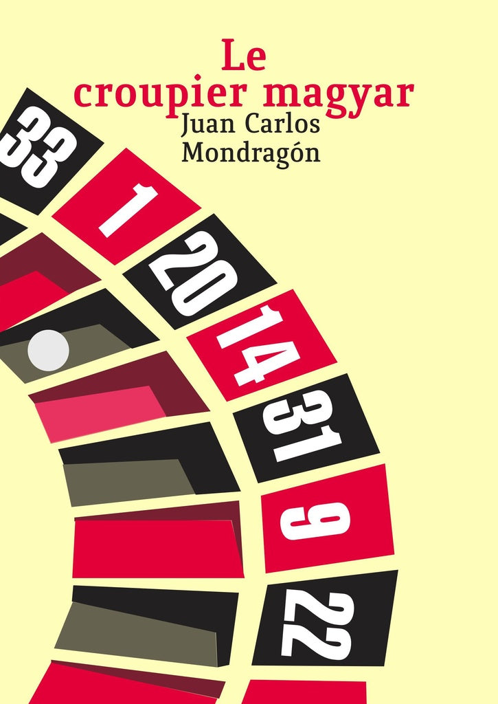CROUPIER MAGYAR, LE | JUAN CARLOS MONDRAGON