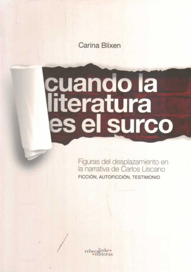 CUANDO LA LITERATURA ES EL SURCO | CARINA BLIXEN