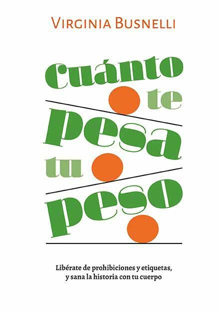 CUANTO TE PESA TU PESO | VIRGINIA BUSNELLI