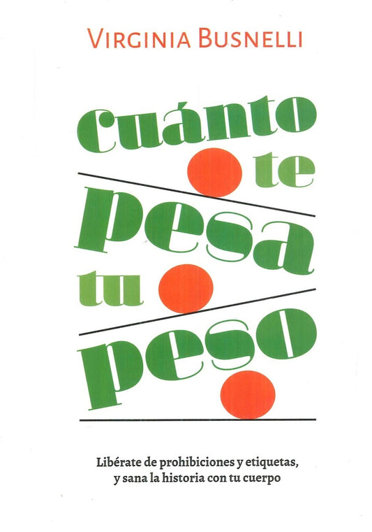 Cuánto te pesa tu peso
 | VIRGINIA BUSNELLI