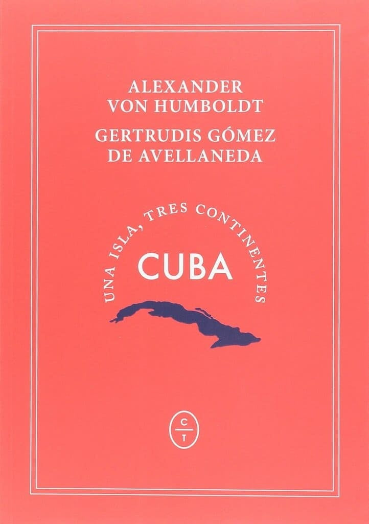 CUBA. UNA ISLA, TRES CONTINENTES | ALEXANDER/ GOMEZ DE AVELLANEDA  GERTRUDIS VON HUMB