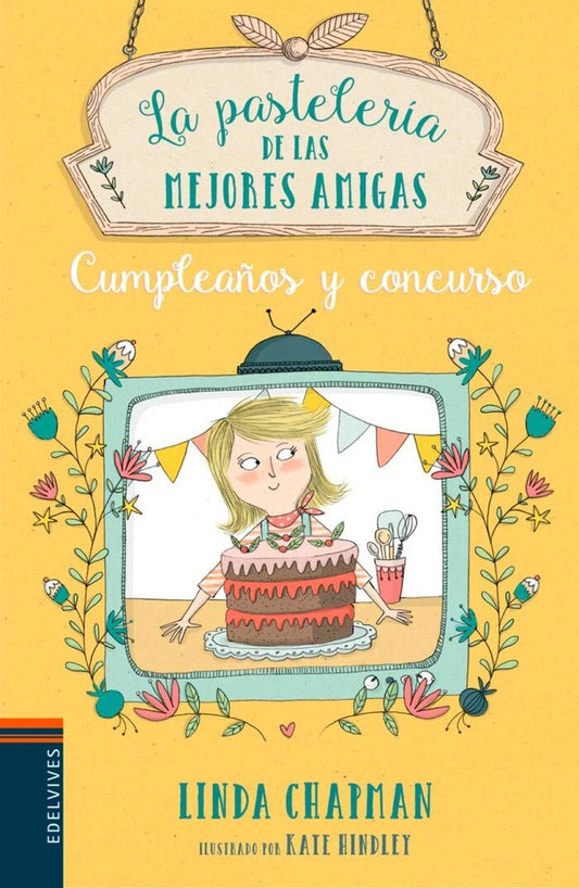 La pastelería de las mejores amigas 3: cumpleaños y concurso | LINDA CHAPMAN