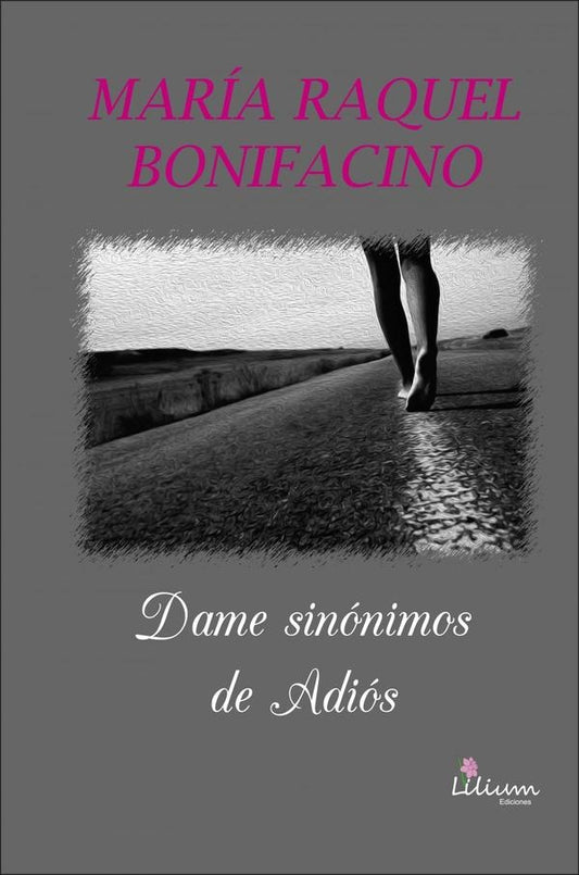 DAME SINONIMOS DE ADIOS | MARIA RAQUEL BONIFACINO