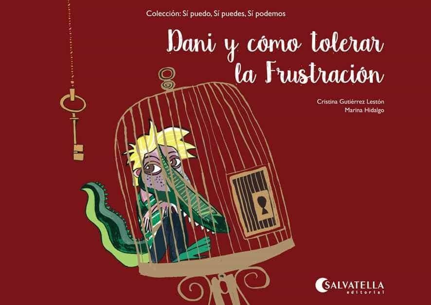 Dani y cómo tolerar la frustración | CRISTINA/ HIDALGO  MARINA GUTIERREZ LESTON