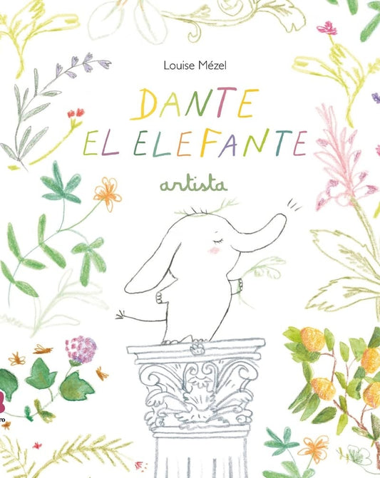 DANTE EL ELEFANTE ARTISTA | LOUISE MEZEL