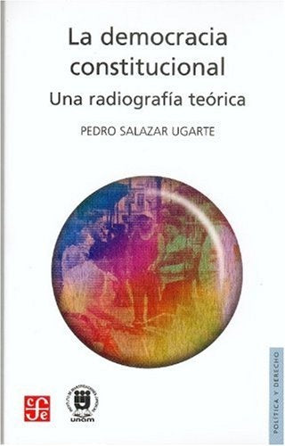 DEMOCRACIA CONSTITUCIONAL, LA | PEDRO SALAZAR UGARTE