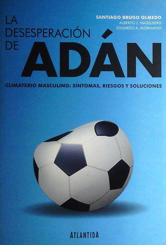 DESESPERACION DE ADAN, LA | SANTIAGO BRUGO OLMEDO