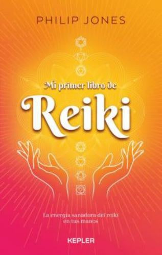 Mi primer libro de Reiki | PHILIP JONES
