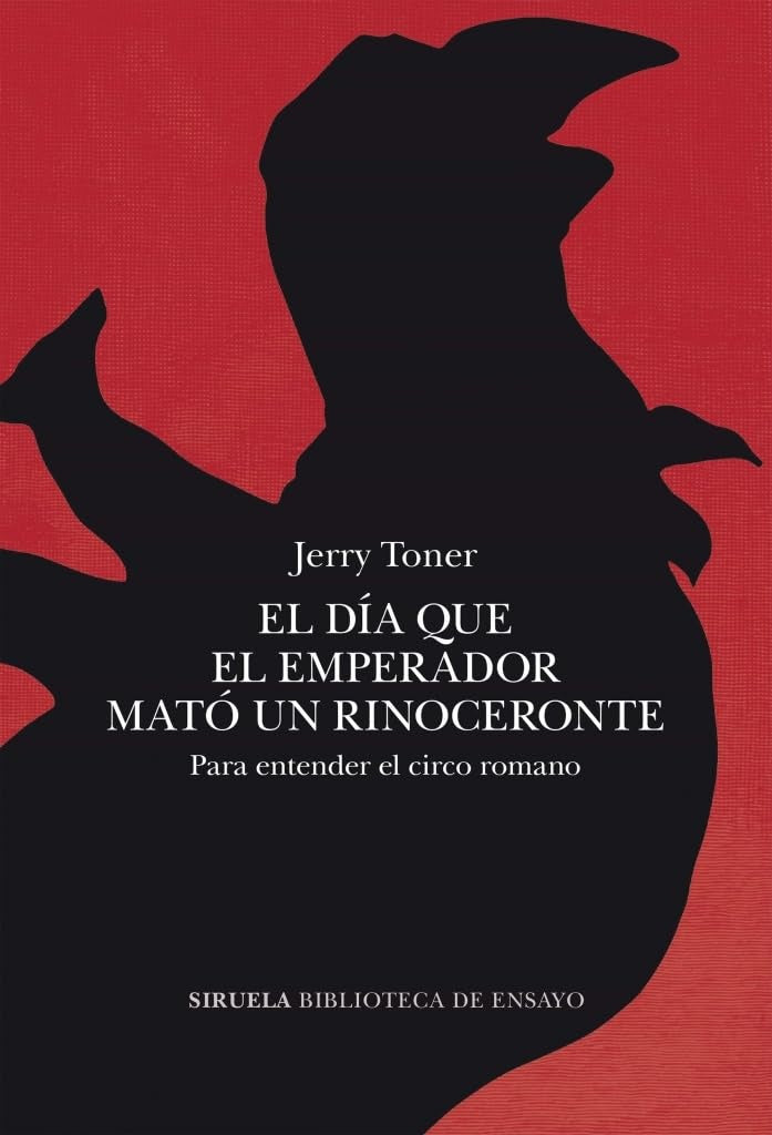 DIA QUE EL EMPERADOR MATO UN RINOCERONTE, EL | JERRY TONER