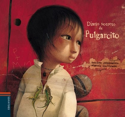 DIARIO SECRETO DE PULGARCITO | PHILIPPE/ DAUTREMER  REBECCA LECHERMEIER
