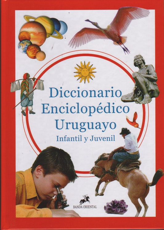 DICCIONARIO ENCICLOPEDICO URUGUAYO-INFANTIL Y JUVENIL-
