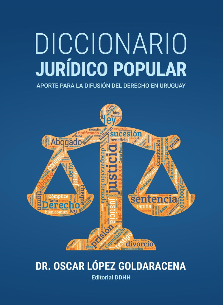 DICCIONARIO JURIDICO POPULAR | OSCAR LOPEZ GOLDARACENA