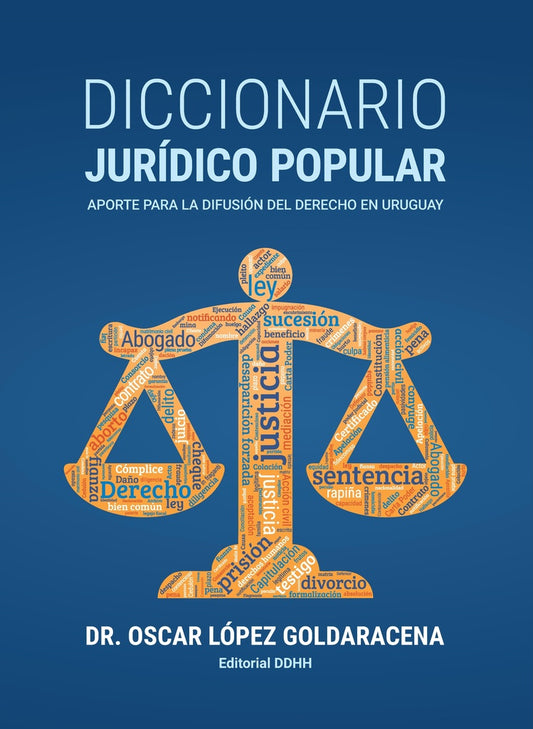 DICCIONARIO JURIDICO POPULAR | OSCAR LOPEZ GOLDARACENA