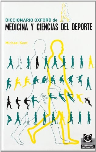 DICCIONARIO OXFORD DE MEDICINA Y CIENCIAS DEL DEPORTE | MICHAEL KENT