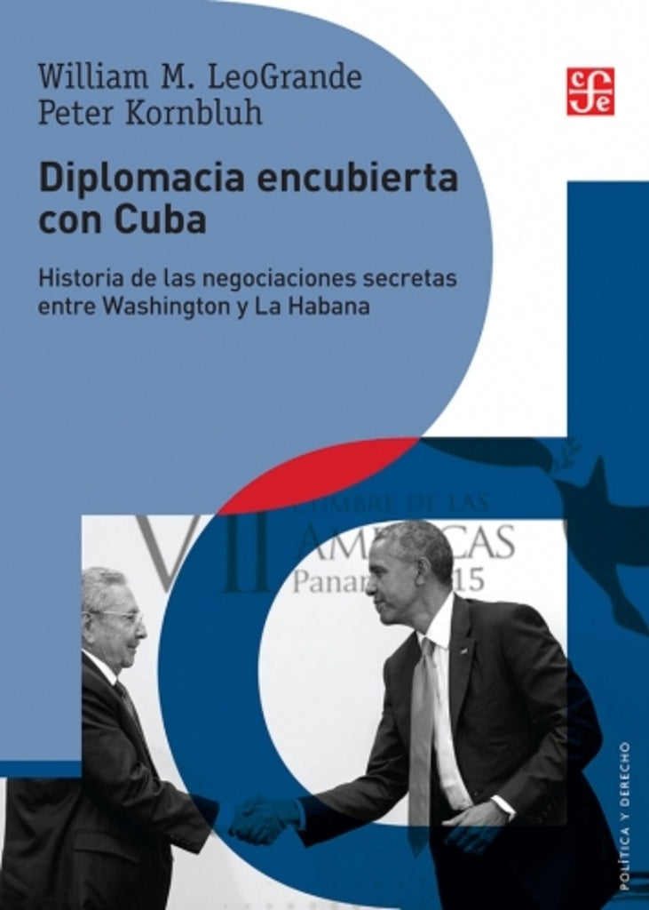 DIPLOMACIA ENCUBIERTA CON CUBA | WILLIAM/ KORNBLUH  PETER LEOGRANDE
