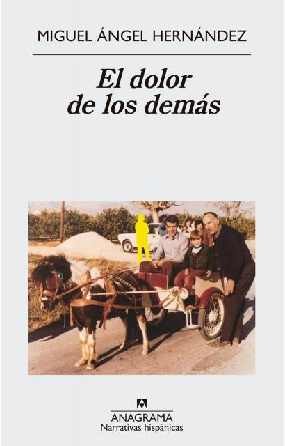 DOLOR DE LOS DEMAS, EL | MIGUEL ANGEL HERNANDEZ