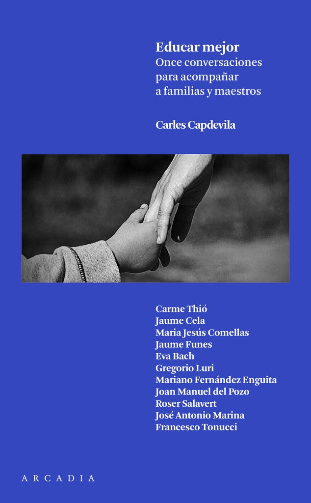 EDUCAR MEJOR. ONCE CONSERVACIONES PARA ACOMPAÑAR A FAMILIAS Y MAESTROS | CARLES CAPDEVILA PLANDIURA