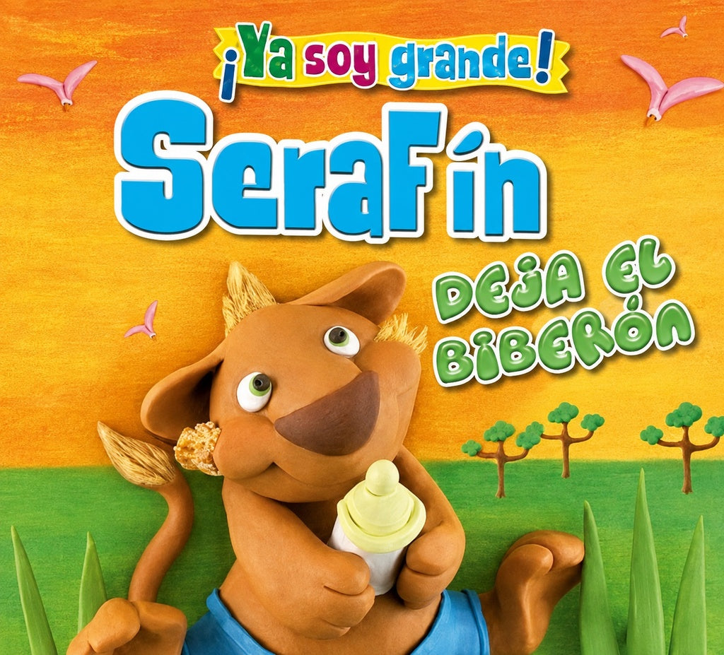 ¡Ya soy grande!: Serafin deja el biberon | Latinbooks