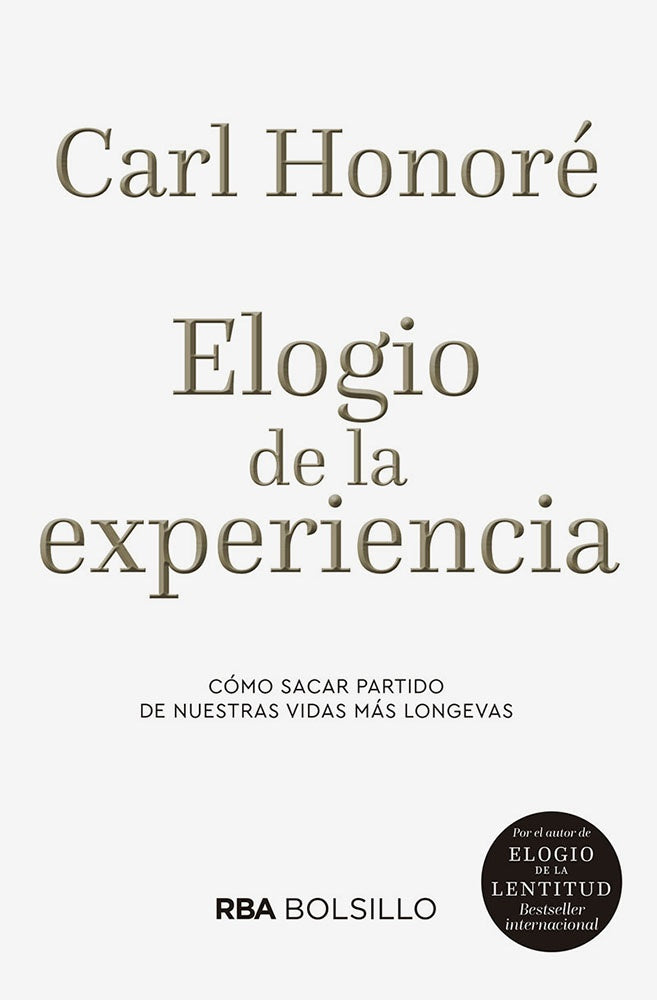 ELOGIO DE LA EXPERIENCIA | CARL HONORE