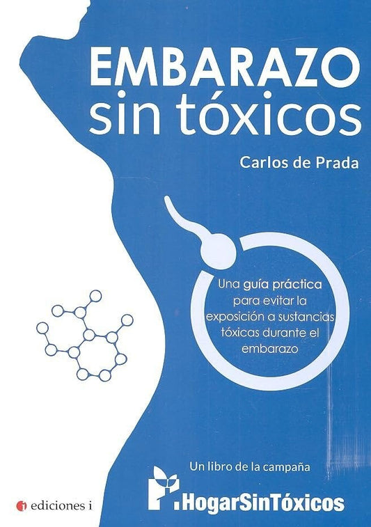 EMBARAZO SIN TOXICOS | CARLOS DE PRADA