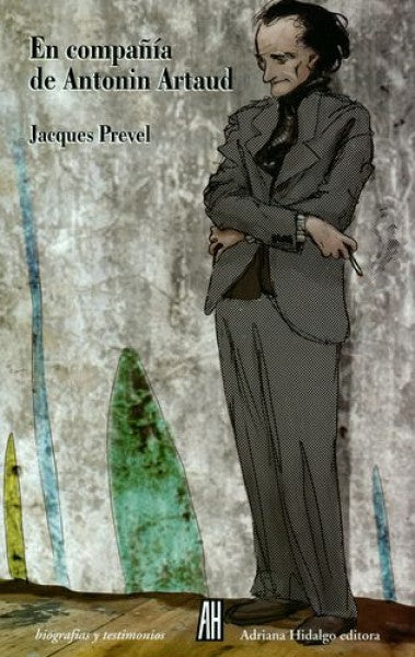 EN COMPAÑIA DE ANTONIN ARTAUD | JACQUES PREVEL