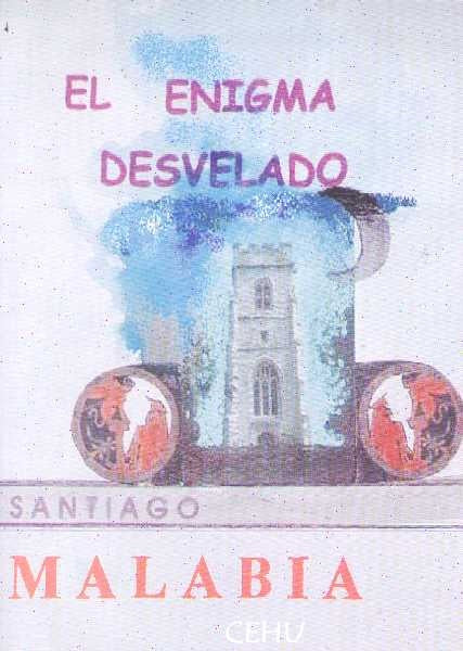 ENIGMA DESVELADO, EL | SANTIAGO MALABIA