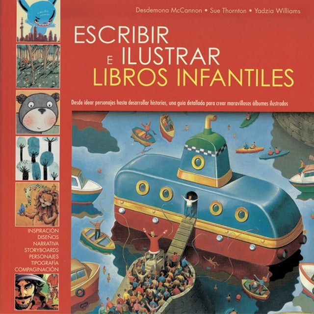 ESCRIBIR E ILUSTRAR LIBROS INFANTILES | DESDEMONA/ THORNTON  SUE/ WILLIAMS  YADIZIA MCCANN