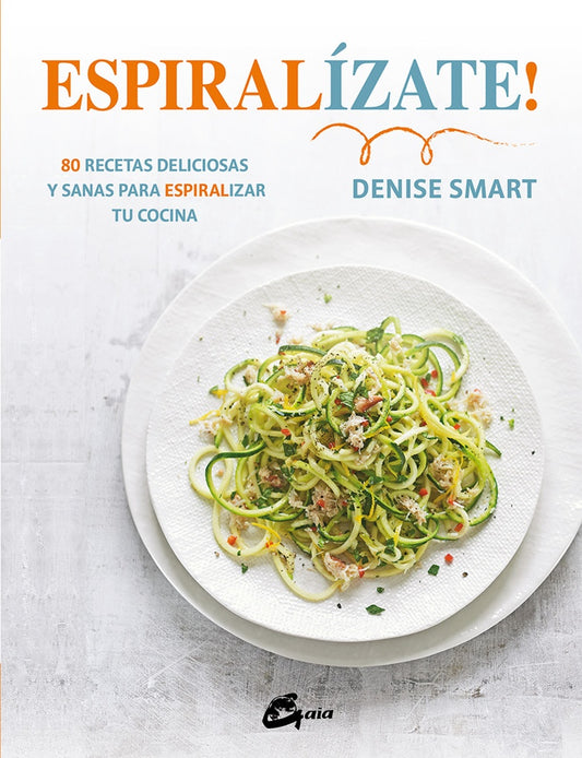 ESPIRALIZATE! | DENISE SMART