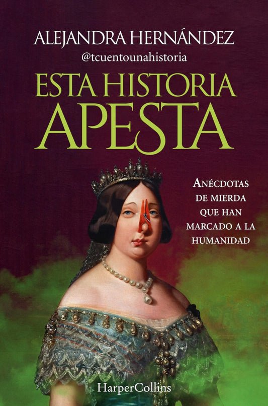 ESTA HISTORIA APESTA | ALEJANDRA HERNANDEZ