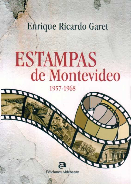 ESTAMPAS DE MONTEVIDEO 1957-1968 | ENRIQUE GARET