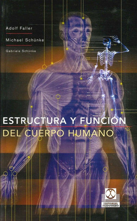 Estructura y función del cuerpo humano | ADOLF FALLER-MICHAEL SCHUNKE-GABRIELE SCHUNKE
