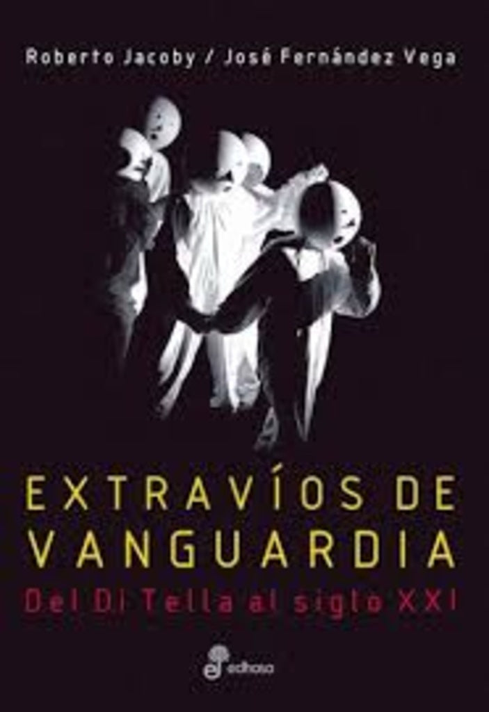 EXTRAVIOS DE VANGUARDIA | ROBERTO/ FERNANDEZ VEGA  JOSE JACOBY