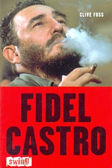 FIDEL CASTRO | CLIVE FOSS