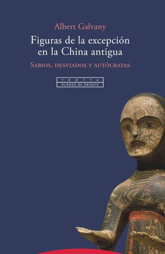 FIGURAS DE LA EXCEPCION EN LA CHINA ANTIGUA | ALBERT GALVANY