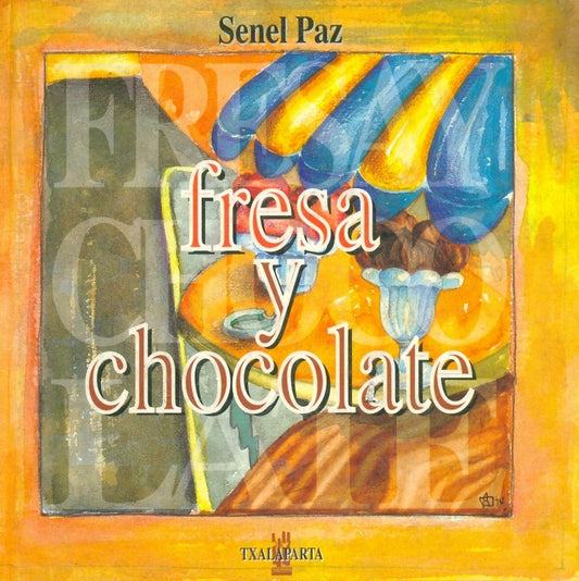 FRESA Y CHOCOLATE | SENEL PAZ