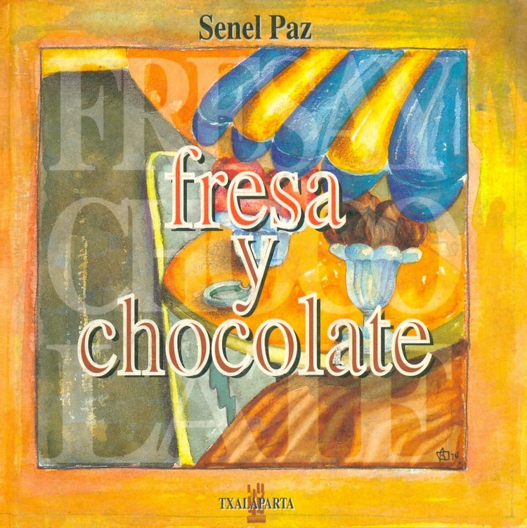 FRESA Y CHOCOLATE | SENEL PAZ