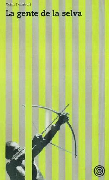 GENTE DE LA SELVA, LA | COLIN TURNBULL