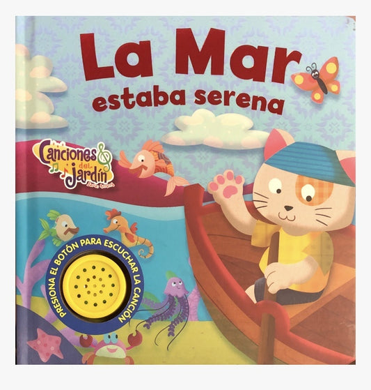 Canciones del Jardín Arrorró: La mar estaba serena | Latinbooks