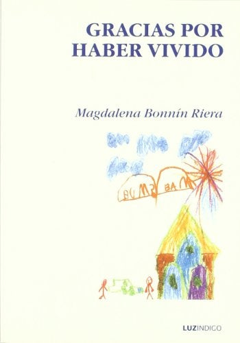 GRACIAS POR HABER VIVIDO | MAGDALENA BONNIN RIERA