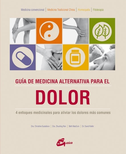 GUIA DE MEDICINA ALTERNATIVA PARA EL DOLOR | CHRISTINE/ REN  ZHUOLING/ MACEOIN  BETH/ KIEFER  D