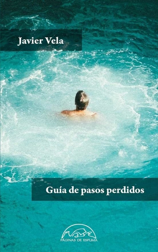 GUIA DE PASOS PERDIDOS | JAVIER VELA