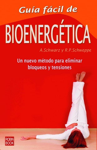GUIA FACIL DE BIOENERGETICA | ALJOSCHA/ SCHWEPPE  RONALD SCHWARZ