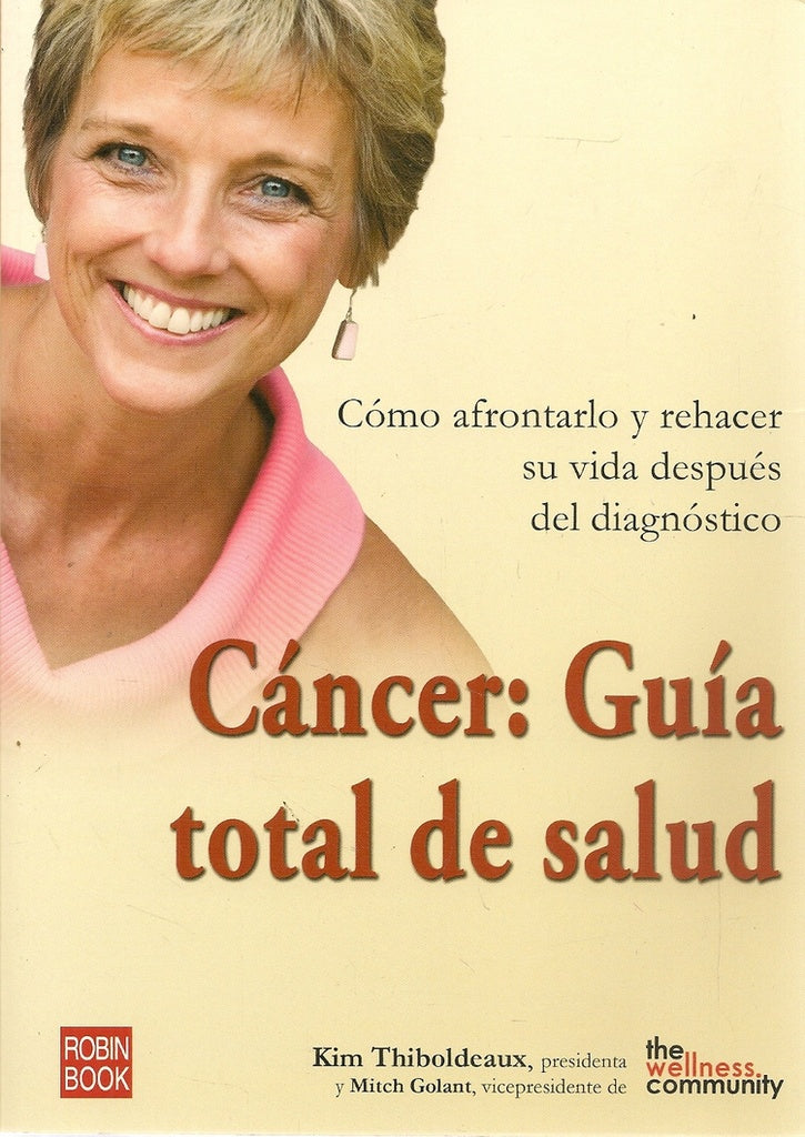 GUIA PARA LA RECUPERACION TOTAL DEL CANCER. CANCER: GUIA TOTAL DE SALUD | KIM THIBOLDEAUX