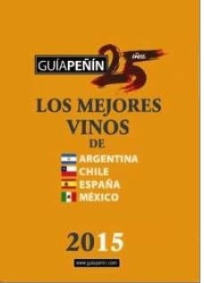 GUIA PEÑIN NARANJA DE LOS MEJORES VINOS DE ARGENTINA, CHILE, ESPAÑA, MEXICO. 25 AÑOS
