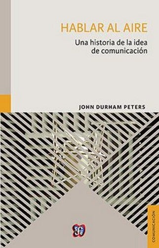 HABLAR AL AIRE | JOHN DURHAM PETERS