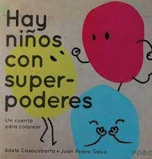 HAY NIÑOS CON SUPERPODERES | ADELA/ SALVO  JUAN PEDRO CASACUBERTA