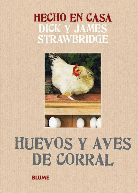 HECHO EN CASA. HUEVOS Y AVES DE CORRAL | DICK Y JAMES STRAWBRIDGE