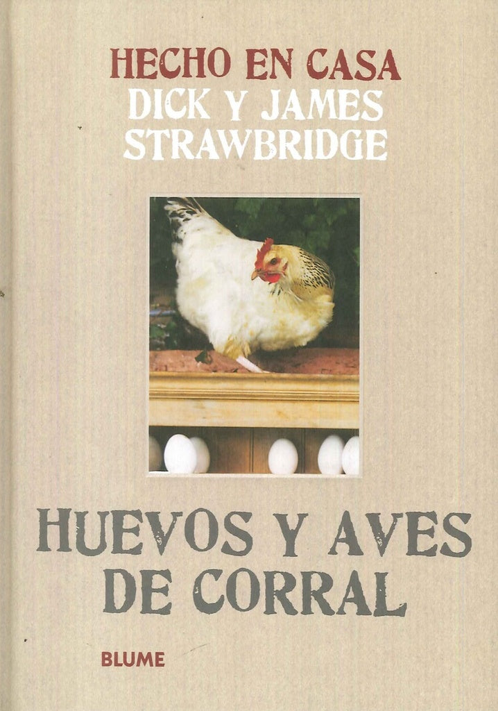 HECHO EN CASA. HUEVOS Y AVES DE CORRAL | DICK Y JAMES STRAWBRIDGE