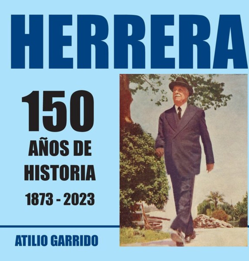 HERRERA. 150 AÑOS DE HISTORIA 1873 - 2023 | ATILIO GARRIDO