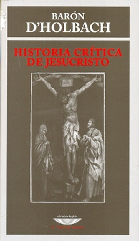 HISTORIA CRITICA DE JESUCRISTO | BARON D HOLBACH